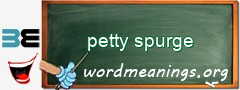 WordMeaning blackboard for petty spurge